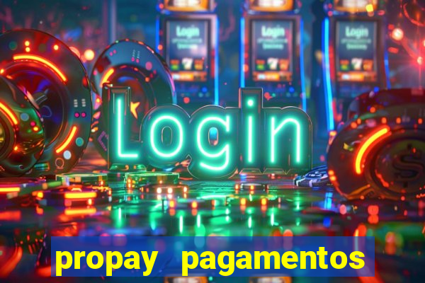 propay pagamentos ltda jogos